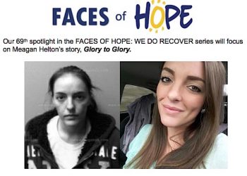 FACES OF HOPE: WE DO RECOVER …Meagan Helton’s story