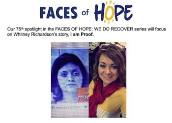 FACES OF HOPE- WE DO RECOVER:  Whitney Richardson’s story…
