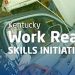 KENTUCKY WORK READY SKILLS INITIATIVE HAS 40 PROJECTS GOING IN FIRST YEAR