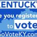 FINAL HOURS: KENTUCKY VOTER REGISTRATION DEADLINE IS TODAY, APRIL 23