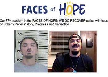 FACES OF HOPE: WE DO RECOVER …Johnny Perkins’ story, ‘PROGRESS NOT PERFECTION’