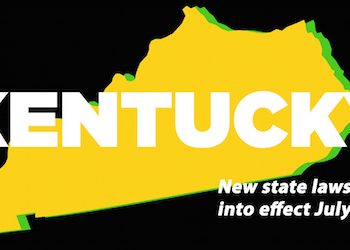 REVENGE PORN UPPED TO FELONY, TEEN MARRIAGE AGE IS 17 PRICE GOUGING AMONG NEW KY LAWS TAKING EFFECT JULY 14