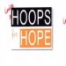 UPDATED: 4TH ANNUAL HOOPS FOR HOPE BASKETBALL TOURNEY COMING JULY 12-14