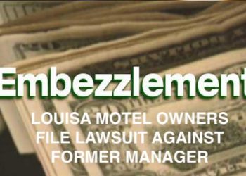 LOUISA MOTEL OWNERS FILE REVEALING LAWSUIT AGAINST ACCUSED EMBEZZLER