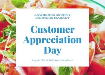 SATURDAY IS CUSTOMER APPRECIATION DAY AT LAWRENCE CO. FARMERS MARKET