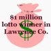 CHA-CHING — LAWRENCE COUNTY COUPLE WINS $1 MILLION ON SCRATCH OFF TICKET