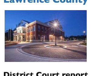 LAWRENCE CO DISTRICT COURT REPORT: Deeds, Marriages, Civil suits and District Court docket