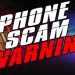 LOUISA POLICE CHIEF ISSUES SCAM PHONE CALLS WARNING