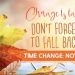 DON’T FORGET TO SET YOUR CLOCKS BACK NOV. 1