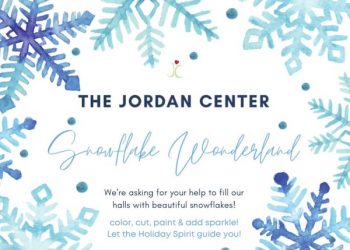 HELP FILL THE HALLS OF JORDAN CENTER WITH SNOWFLAKES!