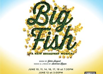 NEW BROADWAY MUSICAL ‘BIG FISH’ NOW PLAYING AT THE GARDEN THEATER