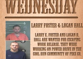 KENTUCKY STATE POLICE LOOKING FOR 2 EASTERN KY. MEN WHO WALKED AWAY FROM WORK RELEASE IN PIKE COUNTY