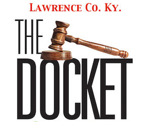 Lawrence County, Ky. Docket for the week Oct 24-28