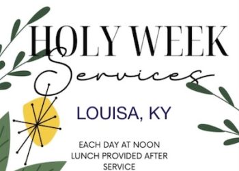 HOLY WEEK SCHEDULE ANNOUNCED FOR LOUISA FIRST BAPTIST, METHODISTS