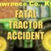 LAWRENCE COUNTY, KY. CORONER: Wednesday evening tractor accident claims one life